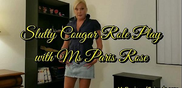  Slutty Cougar Role Play with Ms Paris Rose